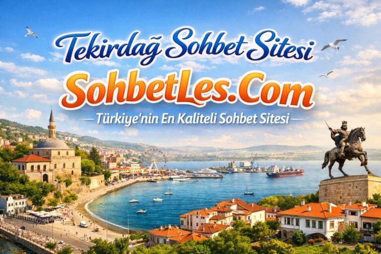 tekirdag-sohbet-sitesi
