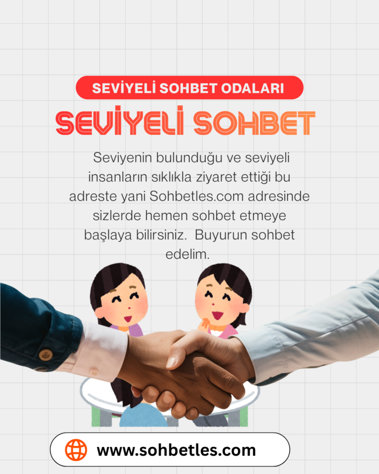 Seviyeli Sohbet Odaları, Seviyeli Sohbet, SEVİYELİ SOHBET ODALARI KÜLTÜRLÜ İNSANLARI BARINDIRIR 
